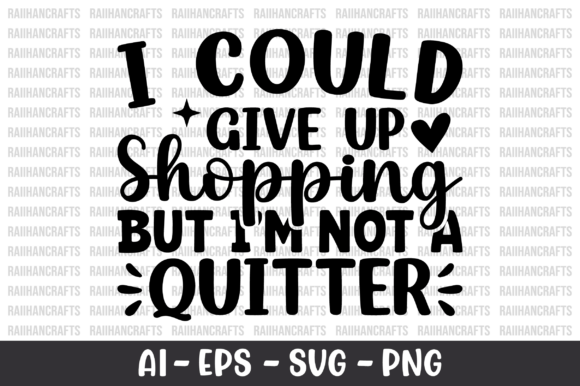 Review: I Could Give Up Shopping but I m Not SVG