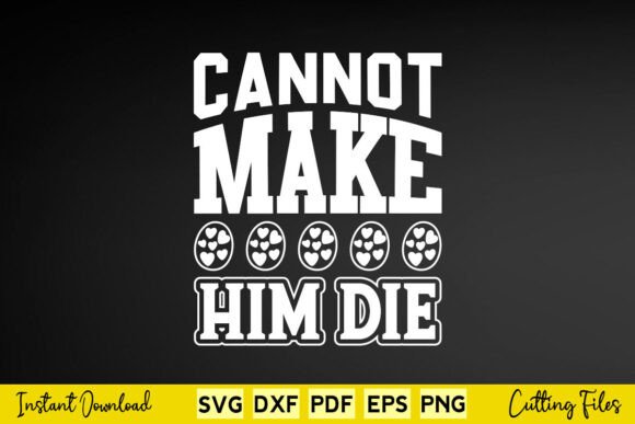 Reviewing the Cannot Make Him Die Funny Easter SVG